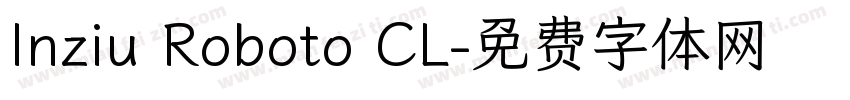 Inziu Roboto CL字体转换